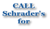CALL  Schrader’s  for